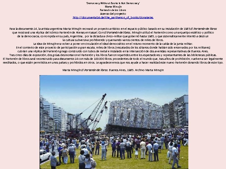 ‘Democracy Without Books Is Not Democracy’ Marta Minujín Partenón de los Libros Acerca del