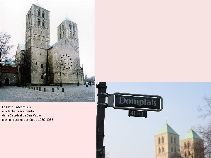 La Plaza Catedralicia y la fachada occidental de la Catedral de San Pablo tras