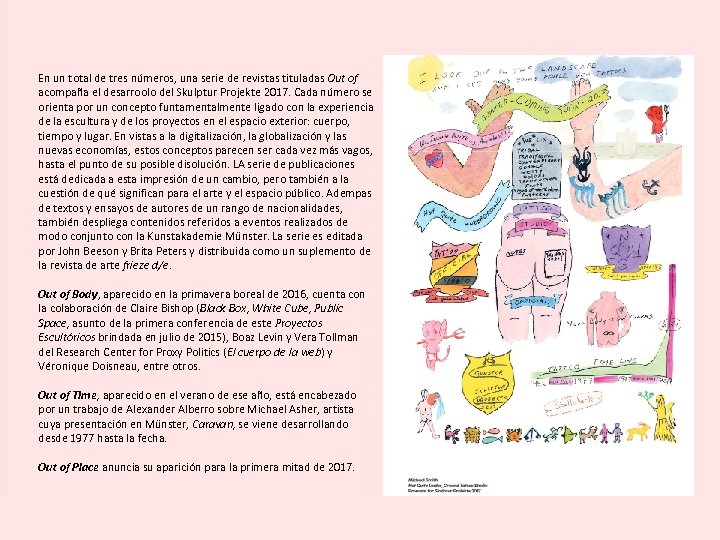 En un total de tres números, una serie de revistas tituladas Out of acompaña