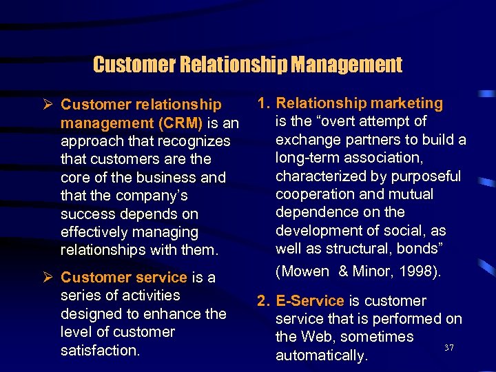 Customer Relationship Management 1. Relationship marketing Ø Customer relationship is the “overt attempt of
