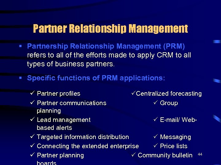 Partner Relationship Management § Partnership Relationship Management (PRM) refers to all of the efforts