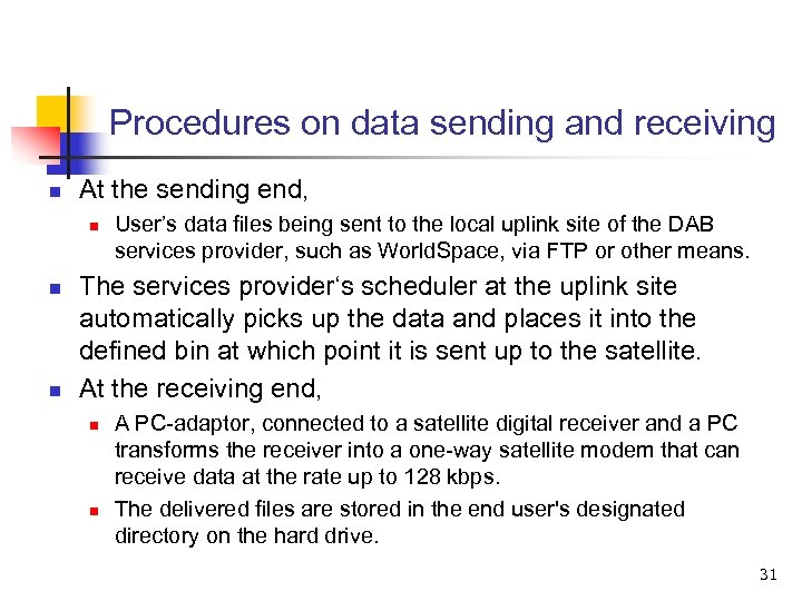 Procedures on data sending and receiving n At the sending end, n n n
