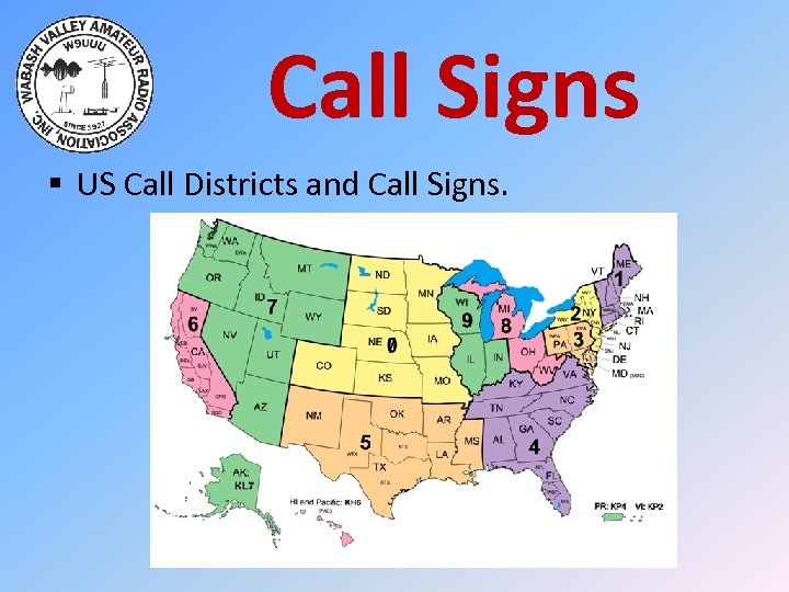 Call Signs § US Call Districts and Call Signs. 