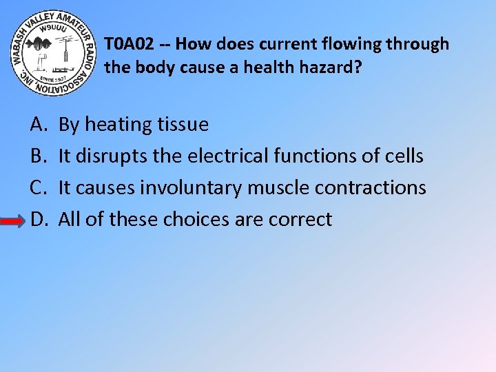 T 0 A 02 -- How does current flowing through the body cause a