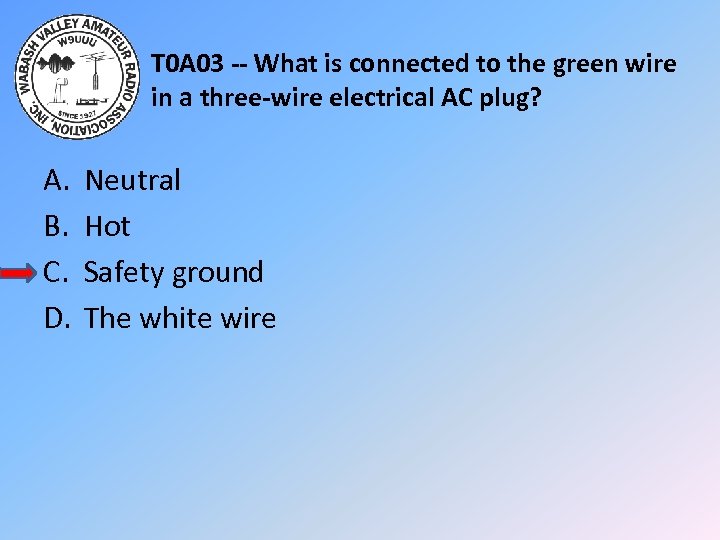 T 0 A 03 -- What is connected to the green wire in a