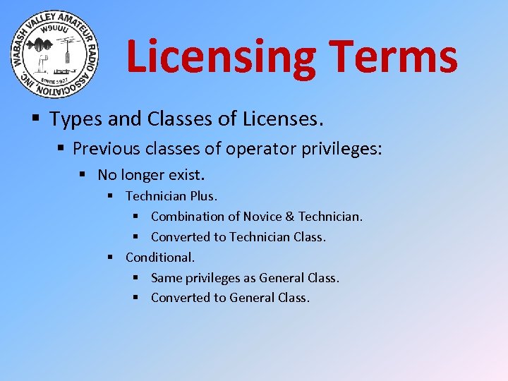 Licensing Terms § Types and Classes of Licenses. § Previous classes of operator privileges: