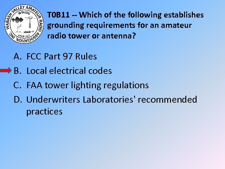 T 0 B 11 -- Which of the following establishes grounding requirements for an