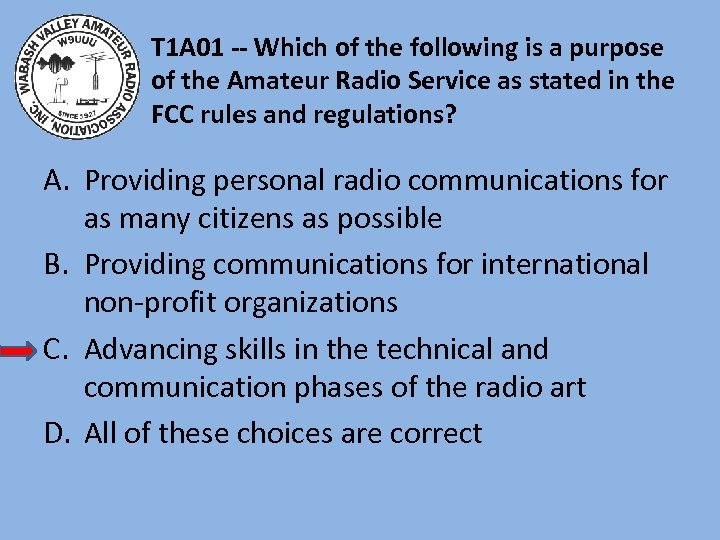 T 1 A 01 -- Which of the following is a purpose of the