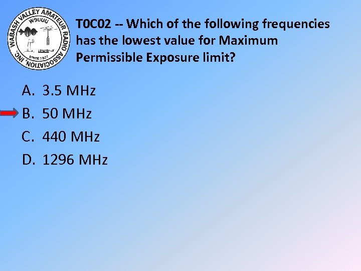 T 0 C 02 -- Which of the following frequencies has the lowest value