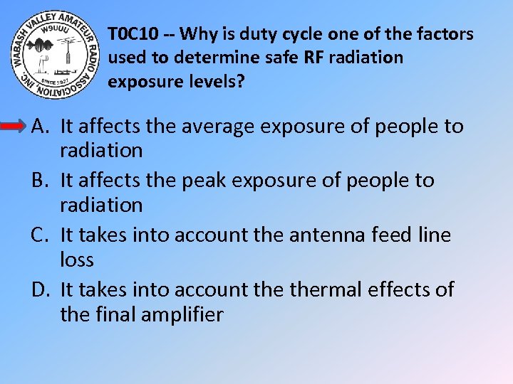 T 0 C 10 -- Why is duty cycle one of the factors used