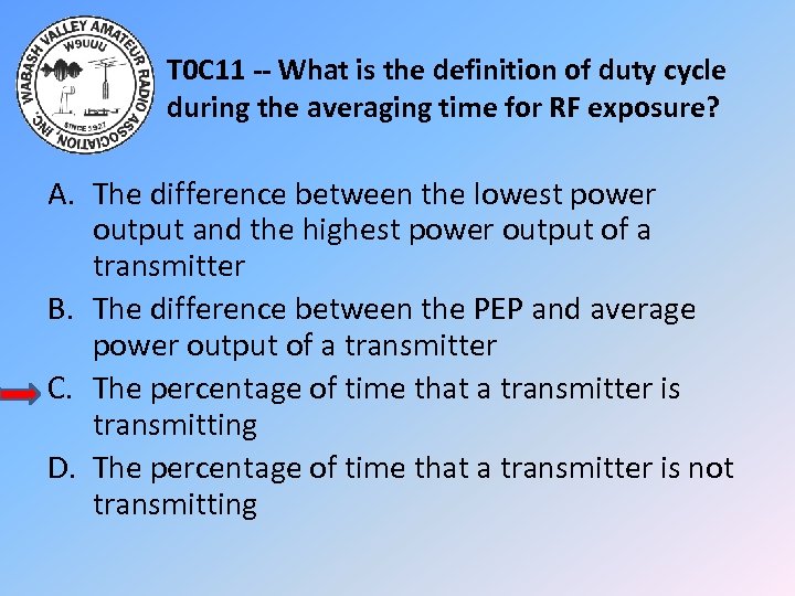 T 0 C 11 -- What is the definition of duty cycle during the