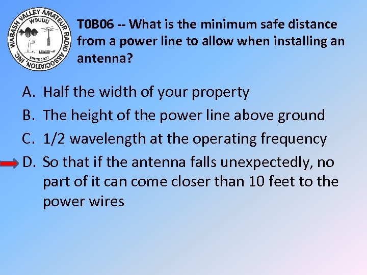 T 0 B 06 -- What is the minimum safe distance from a power