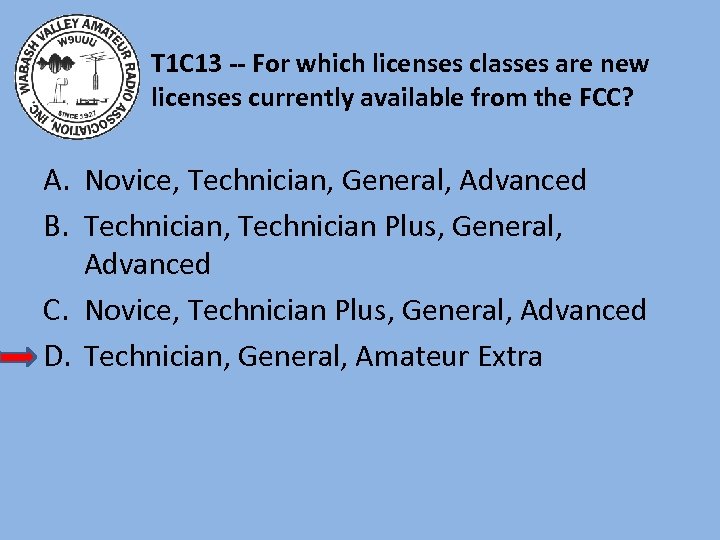 T 1 C 13 -- For which licenses classes are new licenses currently available