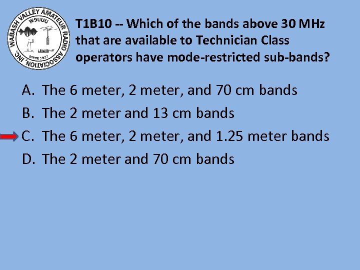 T 1 B 10 -- Which of the bands above 30 MHz that are