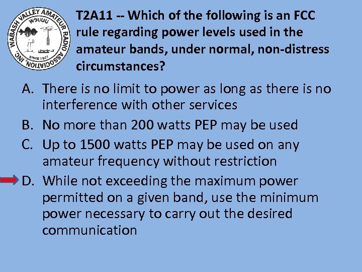 T 2 A 11 -- Which of the following is an FCC rule regarding