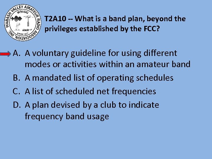 T 2 A 10 -- What is a band plan, beyond the privileges established