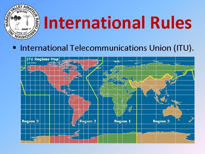 International Rules § International Telecommunications Union (ITU). 