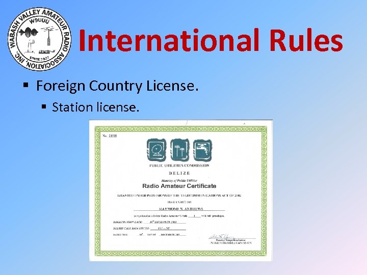 International Rules § Foreign Country License. § Station license. 