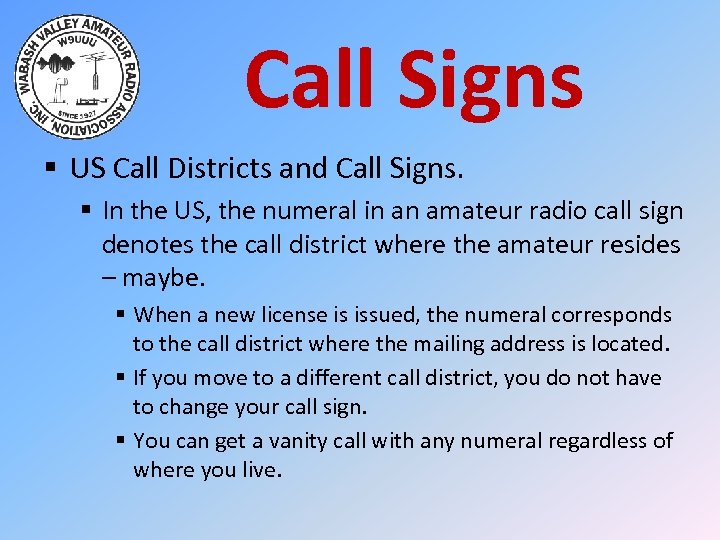 Call Signs § US Call Districts and Call Signs. § In the US, the