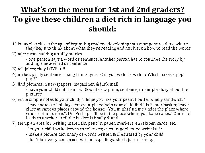 What’s on the menu for 1 st and 2 nd graders? To give these