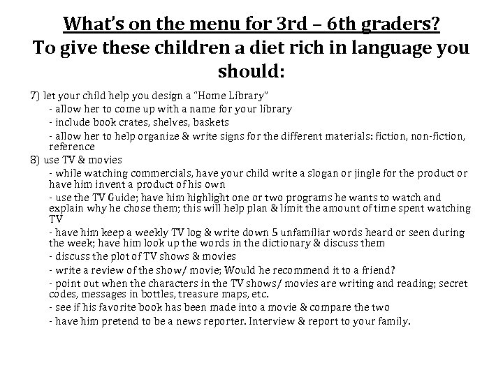What’s on the menu for 3 rd – 6 th graders? To give these