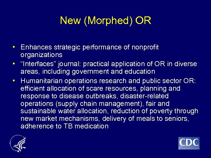 New (Morphed) OR • Enhances strategic performance of nonprofit organizations • “Interfaces” journal: practical