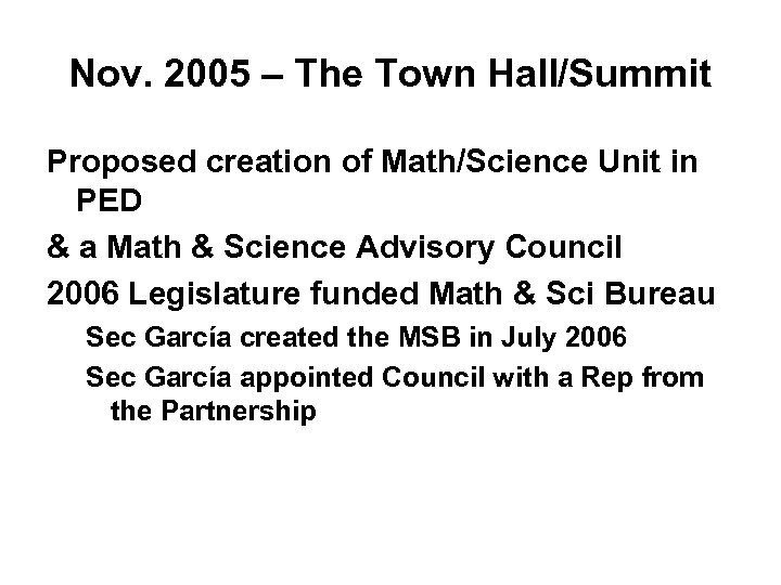Nov. 2005 – The Town Hall/Summit Proposed creation of Math/Science Unit in PED &