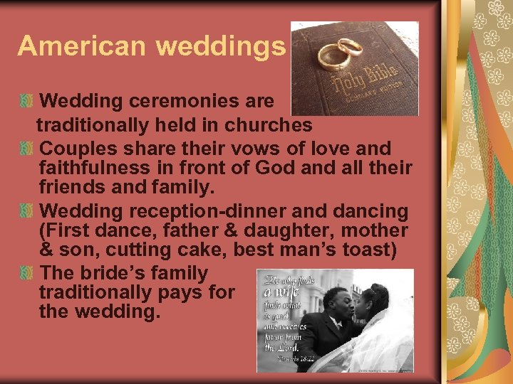 American weddings Wedding ceremonies are traditionally held in churches Couples share their vows of