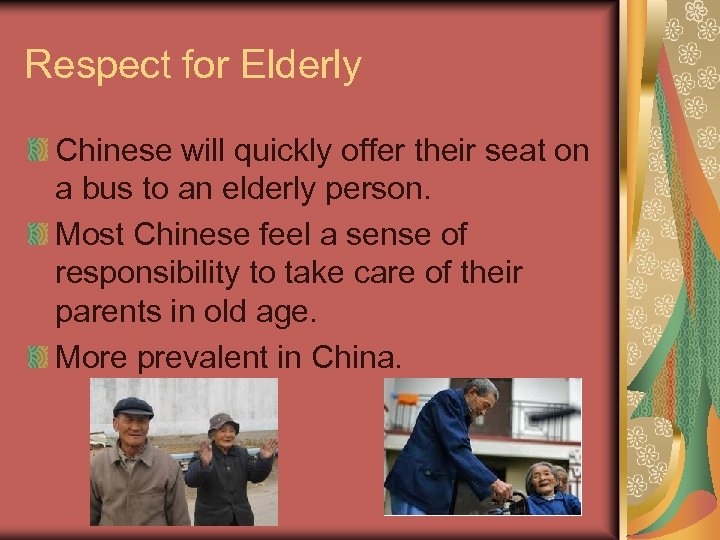 Respect for Elderly Chinese will quickly offer their seat on a bus to an