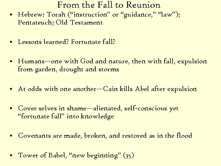 From the Fall to Reunion • Hebrew: Torah (“instruction” or “guidance, ” “law”); Pentateuch;