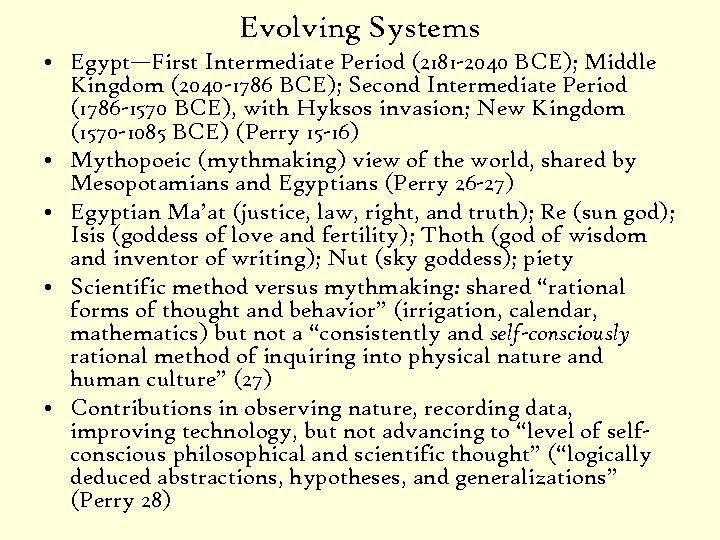 Evolving Systems • Egypt—First Intermediate Period (2181 -2040 BCE); Middle Kingdom (2040 -1786 BCE);