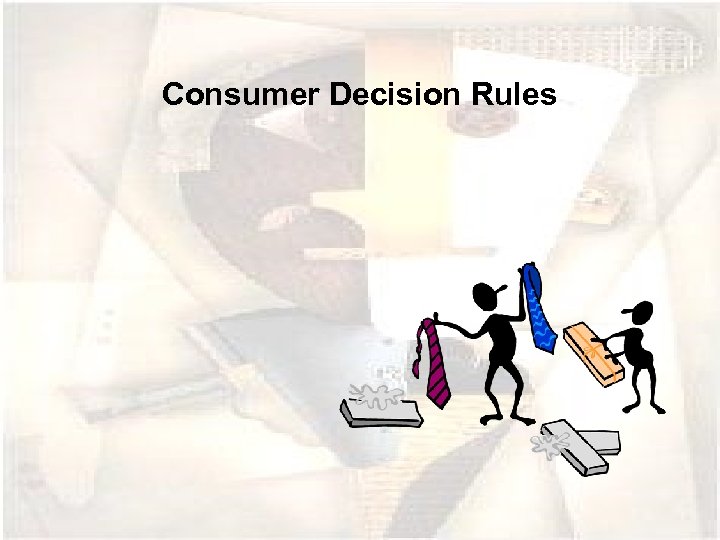 Consumer Decision Rules 