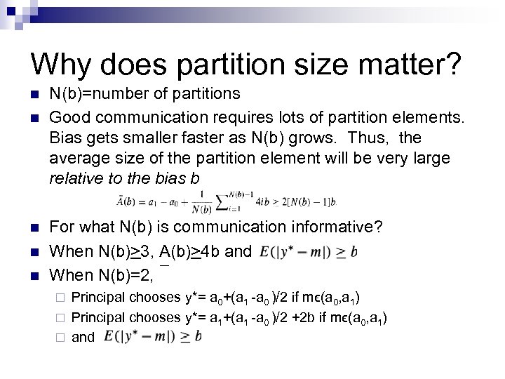 Why does partition size matter? n n n N(b)=number of partitions Good communication requires