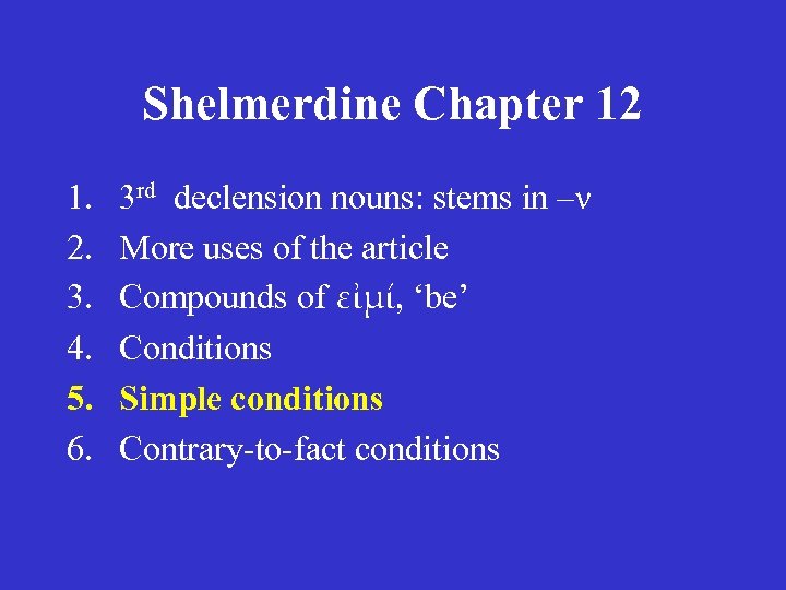 Shelmerdine Chapter 12 1. 2. 3. 4. 5. 6. 3 rd declension nouns: stems