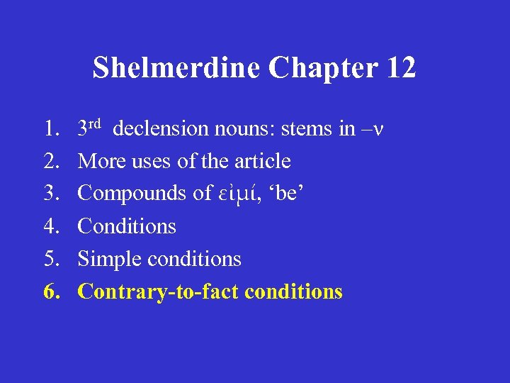Shelmerdine Chapter 12 1. 2. 3. 4. 5. 6. 3 rd declension nouns: stems