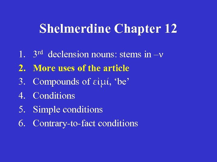 Shelmerdine Chapter 12 1. 2. 3. 4. 5. 6. 3 rd declension nouns: stems