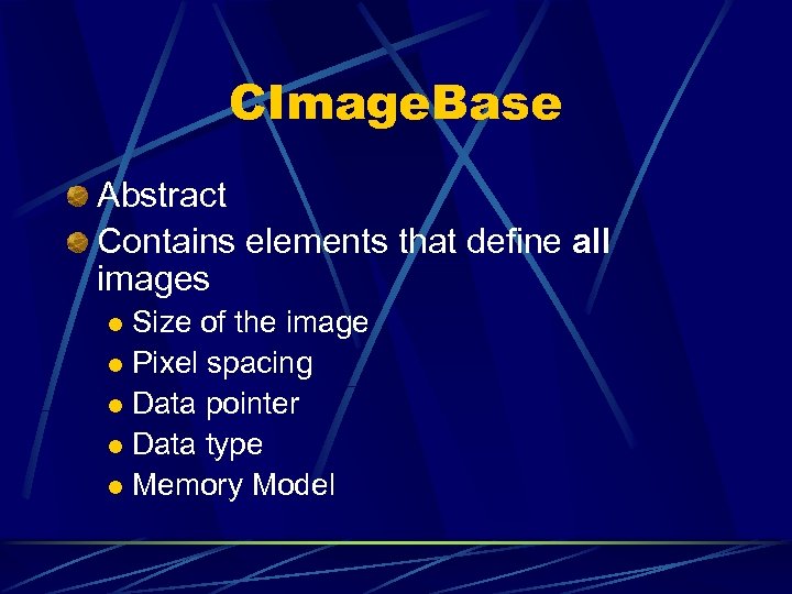CImage. Base Abstract Contains elements that define all images Size of the image l