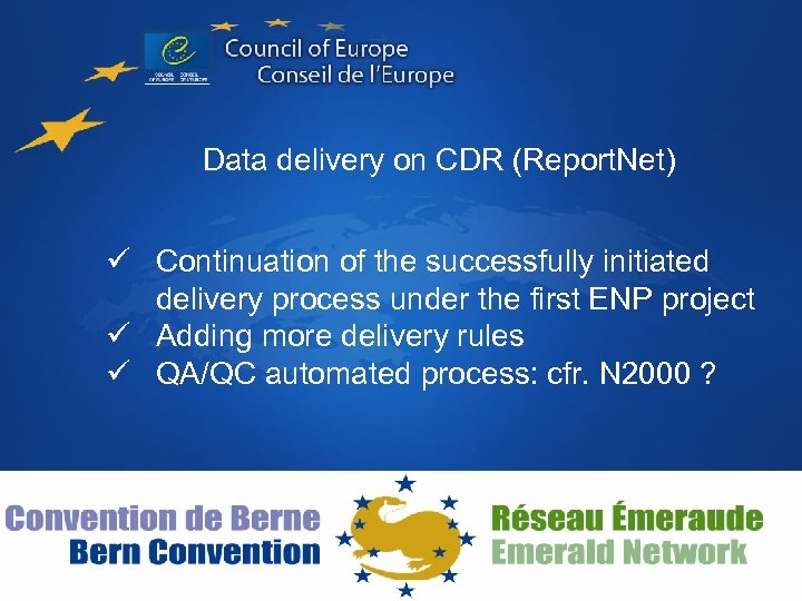 Data delivery on CDR (Report. Net) ü Continuation of the successfully initiated delivery process