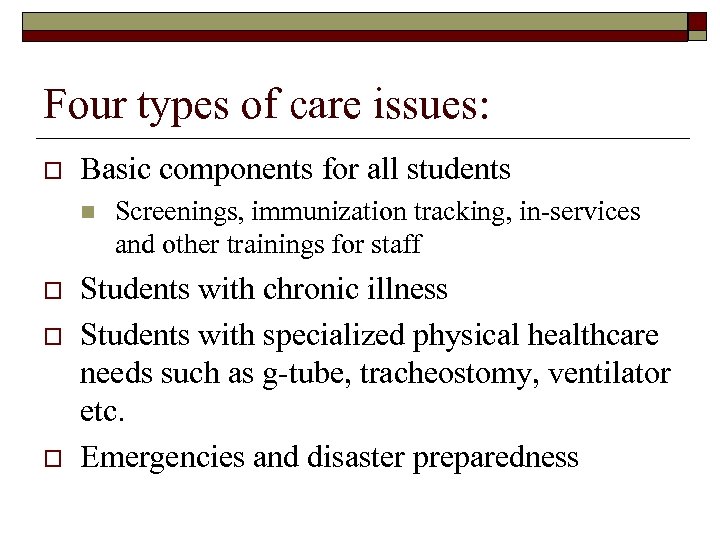 Four types of care issues: o Basic components for all students n o o