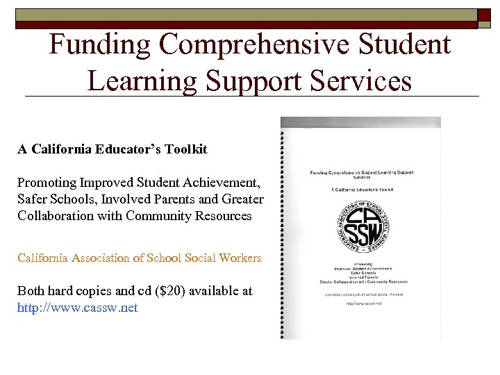 Funding Comprehensive Student Learning Support Services A California Educator’s Toolkit Promoting Improved Student Achievement,