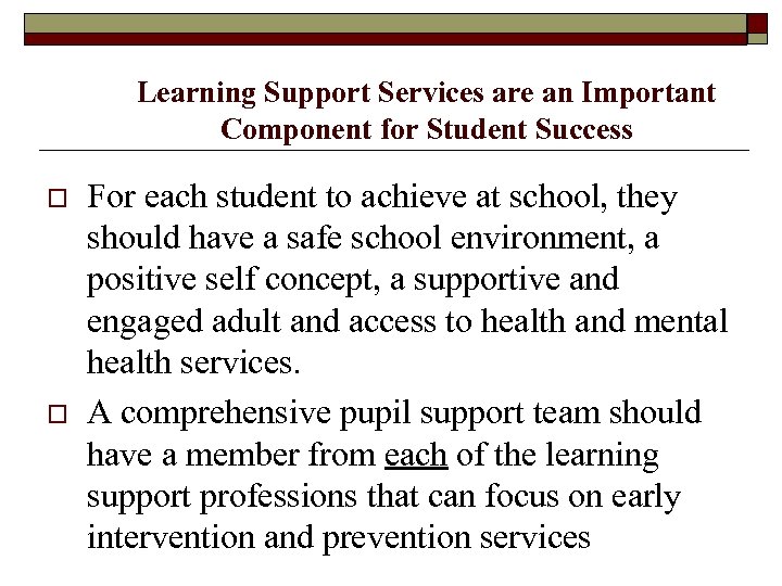 Learning Support Services are an Important Component for Student Success o o For each