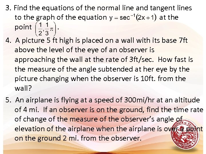3. Find the equations of the normal line and tangent lines to the graph