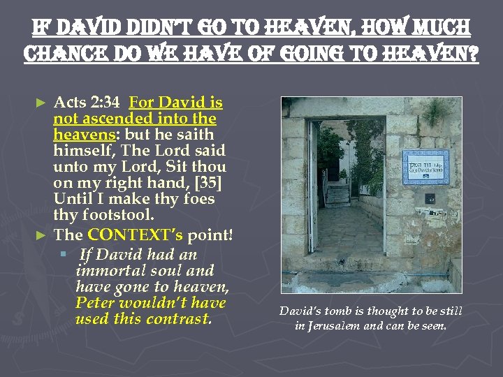 if david didn’t go to heaven, how much chance do we have of going