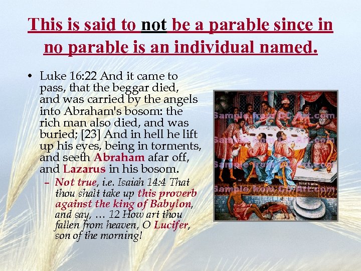 This is said to not be a parable since in no parable is an