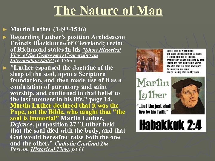 The Nature of Man ► ► Martin Luther (1493 -1546) Regarding Luther's position Archdeacon