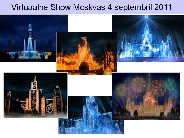 Virtuaalne Show Moskvas 4 septembril 2011 