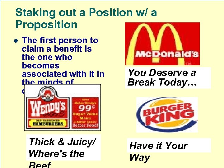 Staking out a Position w/ a Proposition l The first person to claim a