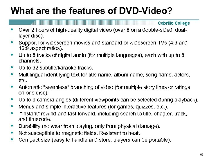 What are the features of DVD-Video? • • • Over 2 hours of high-quality