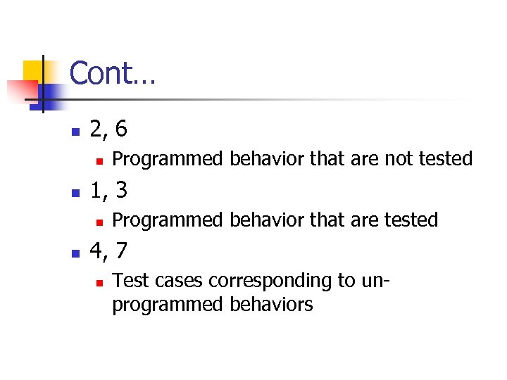 Cont… n 2, 6 n n 1, 3 n n Programmed behavior that are