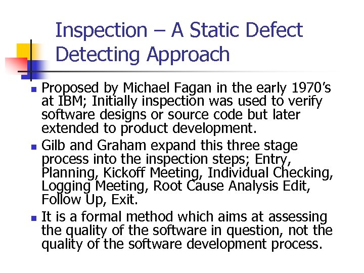 Inspection – A Static Defect Detecting Approach Proposed by Michael Fagan in the early